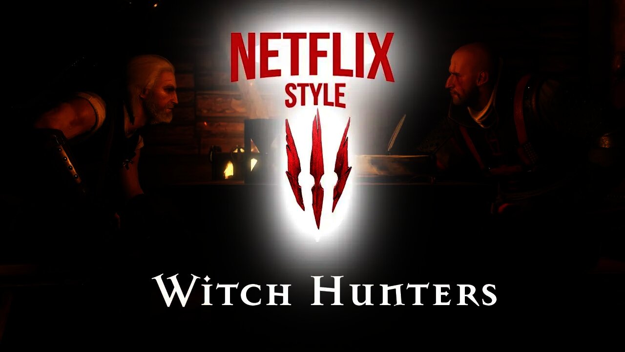 The Witch Hunters: The Witcher 3 (Netflix Style)