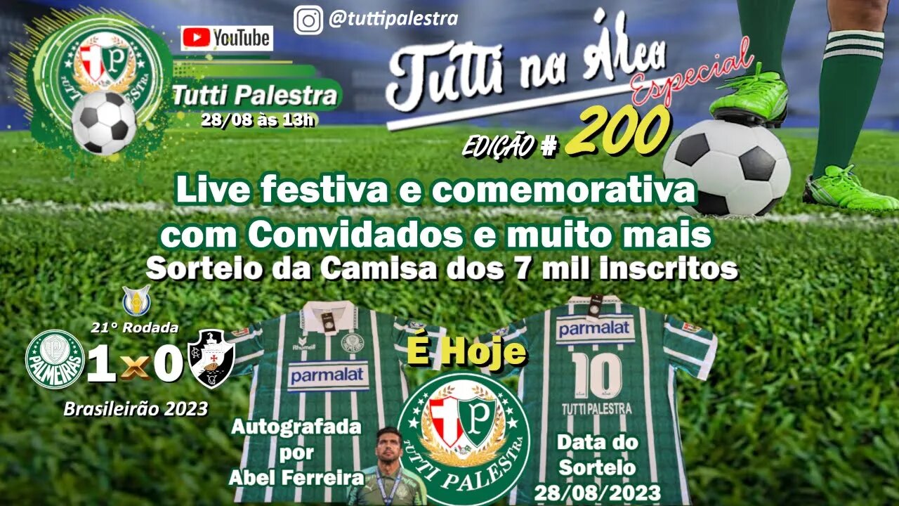 Tutti na Área #200 - Palmeiras vence mais uma e Sorteio da camisa autografada por Abel Ferreira