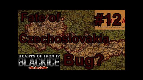 Hearts of Iron IV Black ICE - Germany 12 Fate of Czechoslovakia. A Bug?