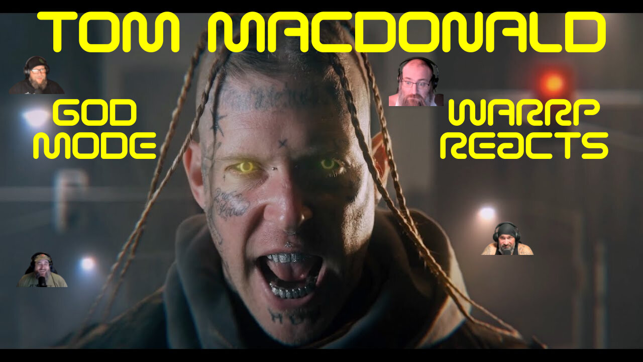 IT'S WARRP WEDNESDAY!!! We React to Tom MacDonald Hitting God Mode!!!