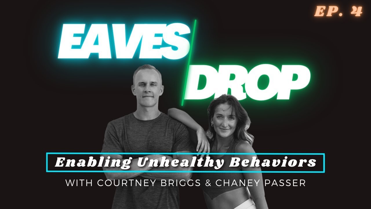 Eavesdrop Podcast - Ep 4: Enabling Unhealthy Behaviors // Fitness Rock Bottom