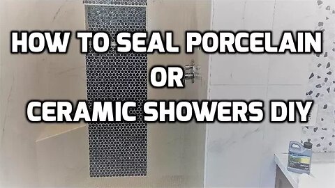 How to Seal Porcelain or Ceramic Showers DIY