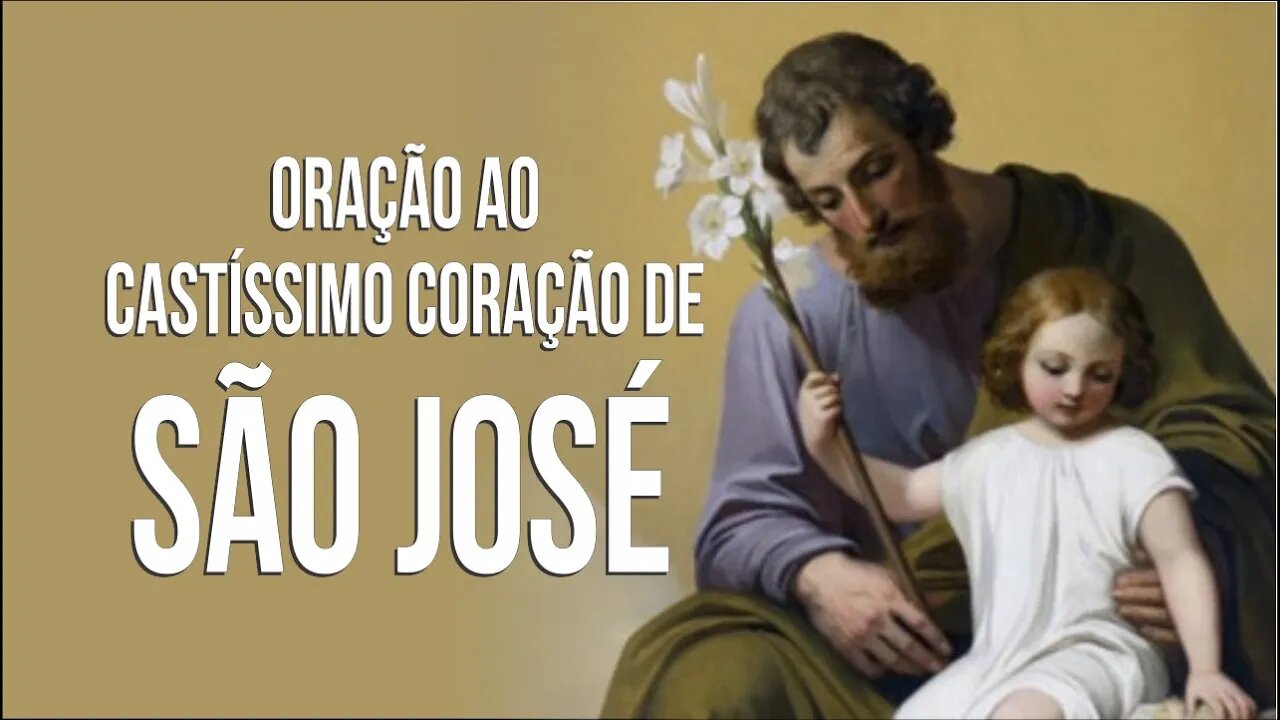 ORAÇÃO AO CASTÍSSIMO CORAÇÃO DE SÃO JOSÉ