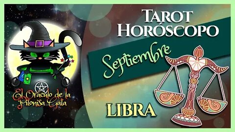 🌸LIBRA🌸septiembre 2022🧙‍♂️TAROT Predicción signos del HORÓSCOPO 😺