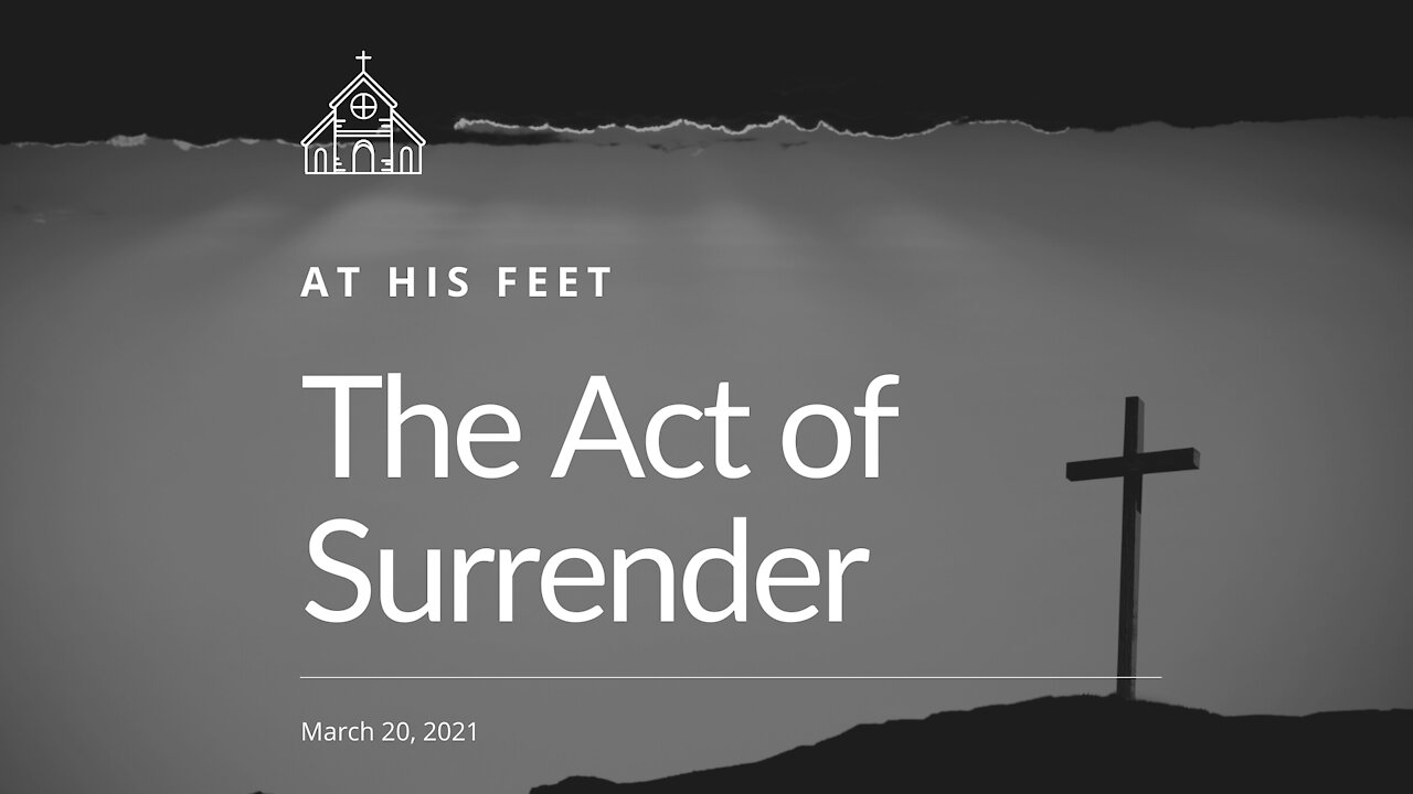 At His Feet, the Act of Surrender