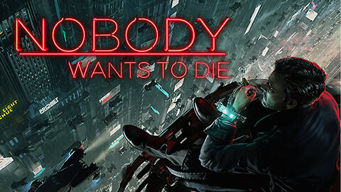 Nobody Wants to Die Full Gameplay Walkthrough