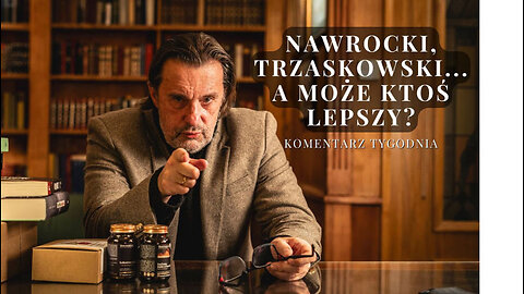 Komentarz Tygodnia: Nawrocki, Trzaskowski... a może ktoś lepszy?