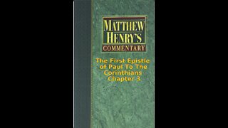 Matthew Henry's Commentary on the Whole Bible. Audio produced by Irv Risch. 1 Corinthians, Chapter 3