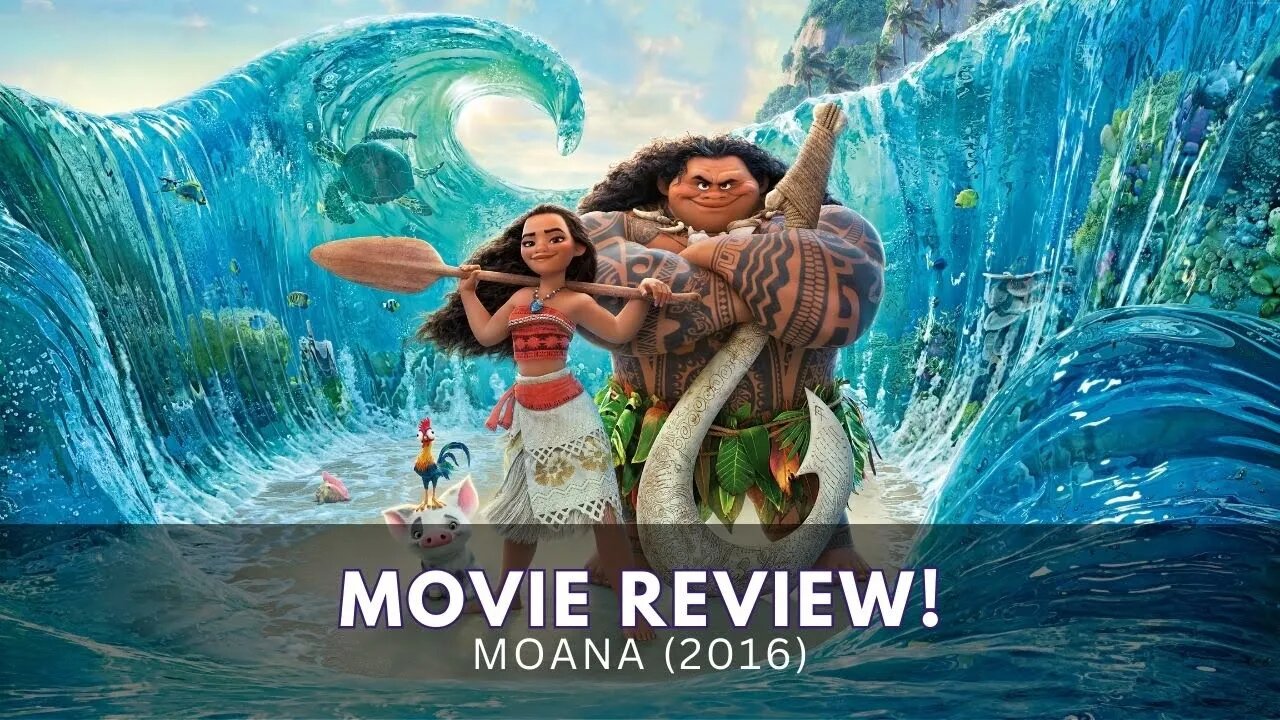 Moana (2016) - A Heartwarming Animated Masterpiece | Official Movie Review