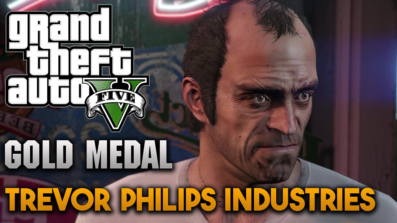 Trevor Philips Industries - Mission #20 🌴 GTA V (PS5) 🥇 Gold Medal Guide