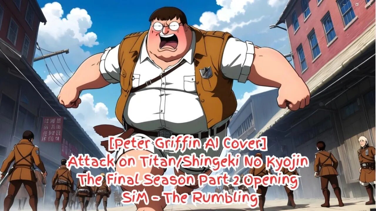 [Peter Griffin sings/AI Cover]Attack on Titan/Shingeki no Kyojin Final Season OP Sim - The Rumbling