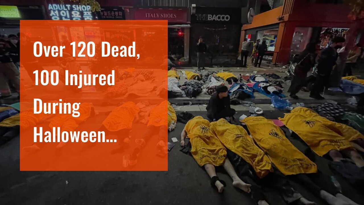 Over 120 Dead, 100 Injured During Halloween Celebrations in South Korea