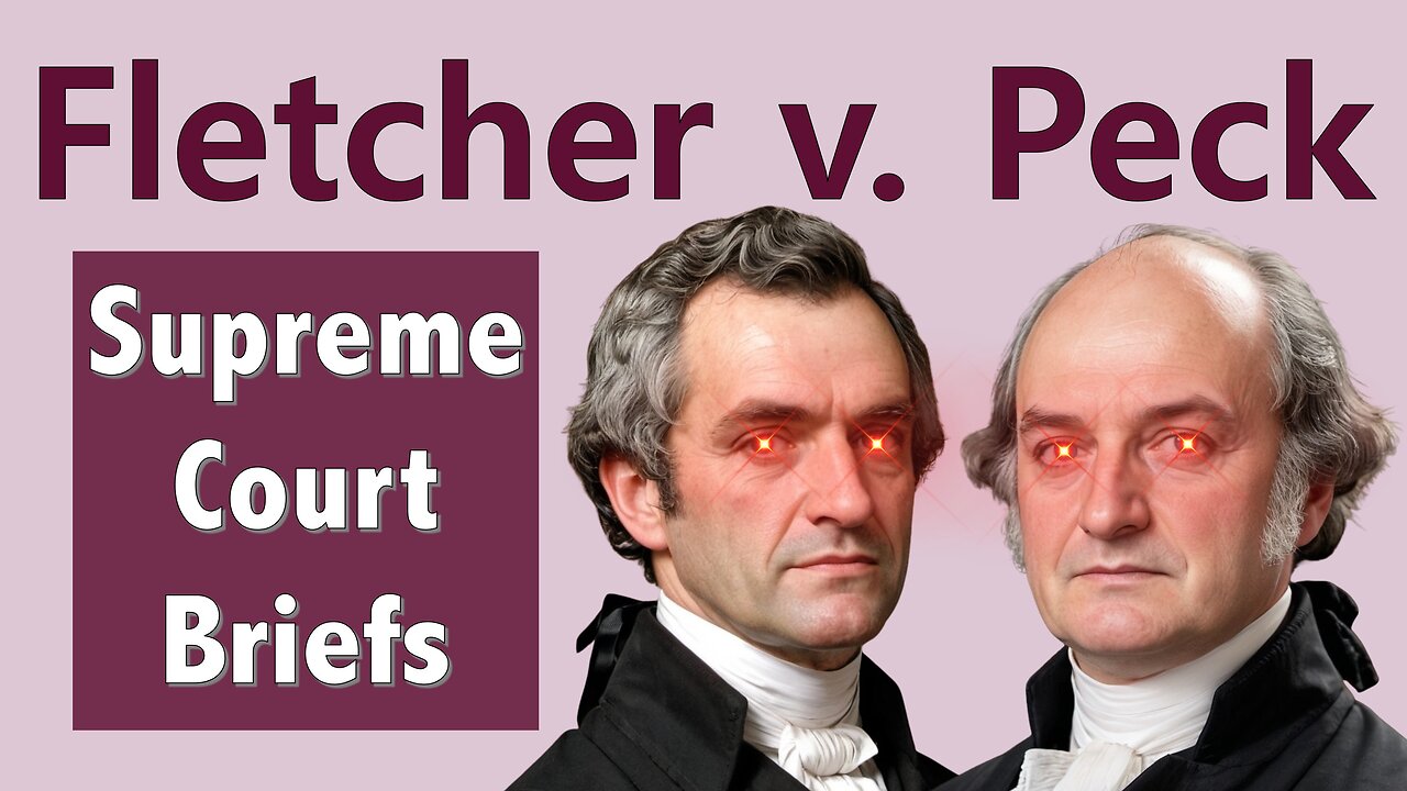 When A Dude Sued His Friend to Steal Native American Land | Fletcher v. Peck