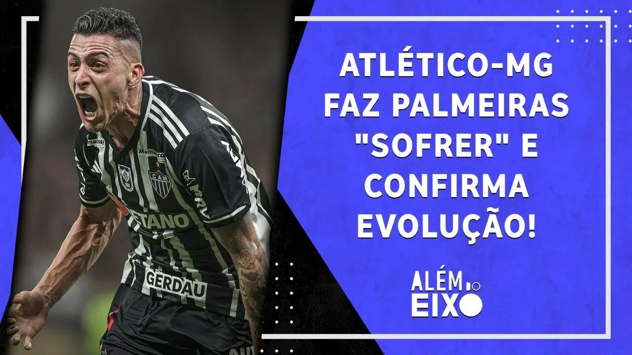 Galo MOSTRA FORÇA e "PEITA" o PODEROSO Palmeiras em JOGO POLÊMICO; Grêmio CRESCE! | ALÉM DO EIXO