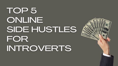 Top 5 Best Online Side Hustles for Introverts