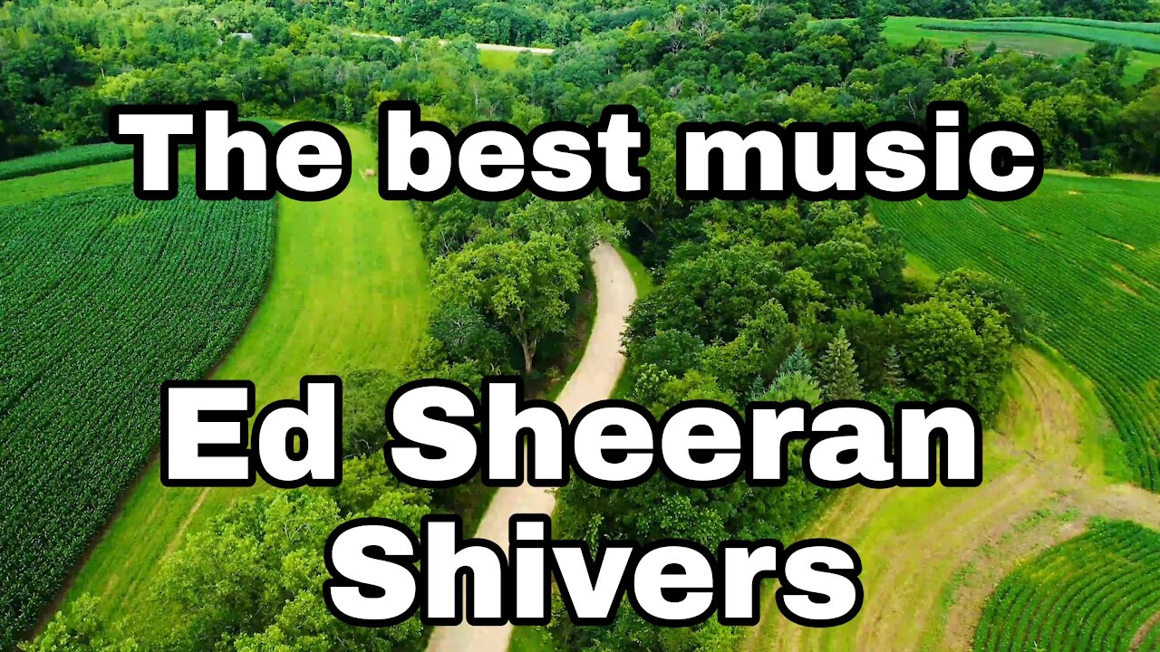 Ed Sheeran - Shivers