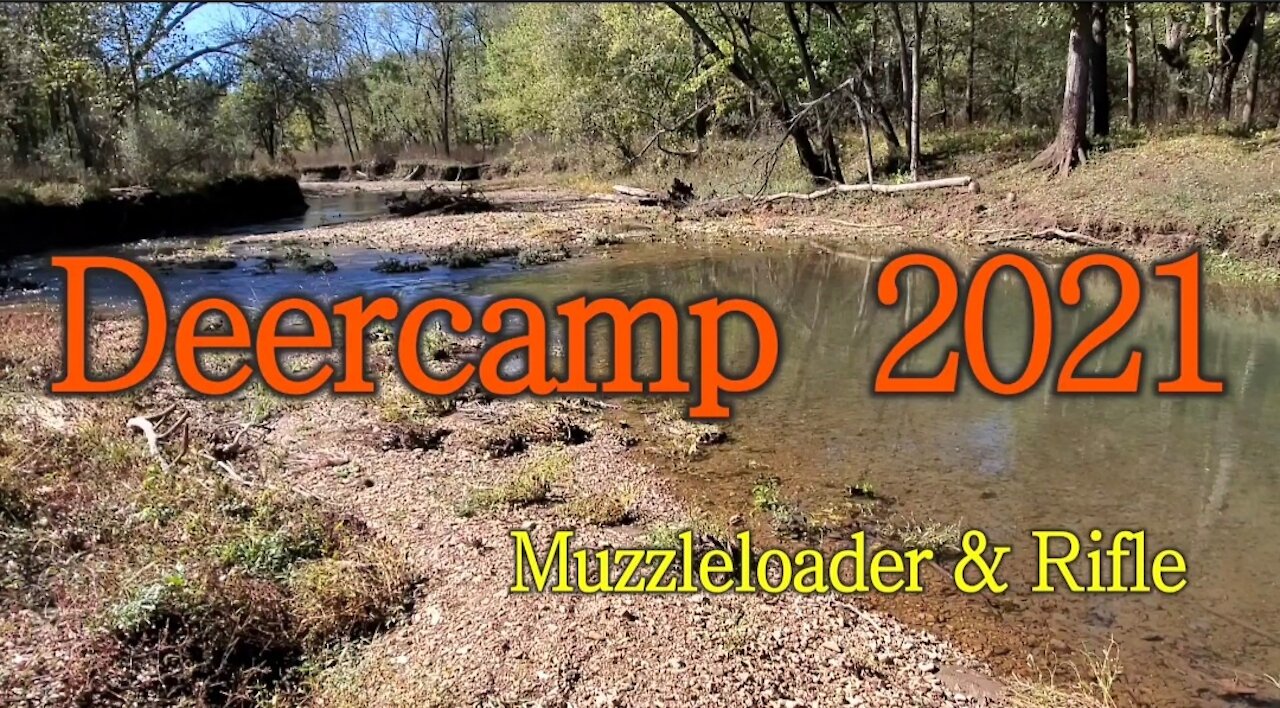 Deer Camp 2021 - Muzzleloader & Rifle