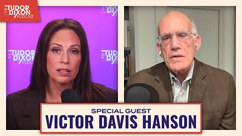 Rhetoric and Violence in Modern Politics with Victor Davis Hanson | The Tudor Dixon Podcast