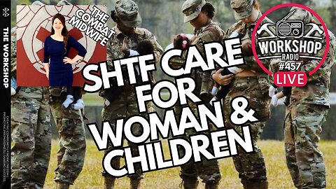 SHTF HEALTH CARE FOR WOMEN AND CHILDREN - The Combat Midwife
