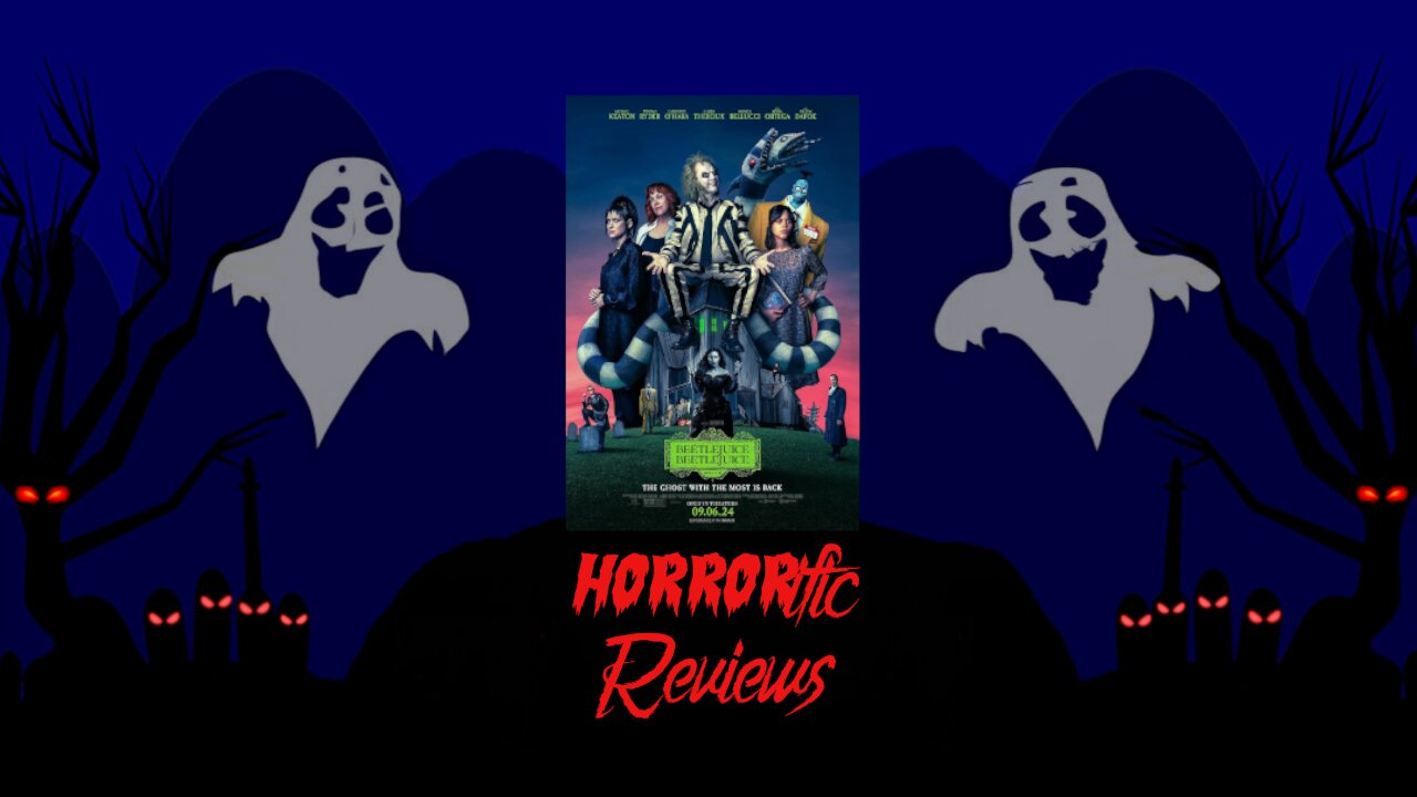 HORRORific Reviews Beetlejuice Beetlejuice