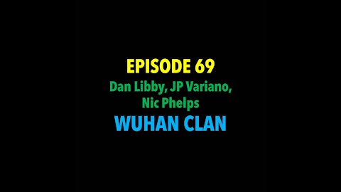 TPC #69: Dan Libby, JP Variano, Nic Phelps (Wuhan Clan)