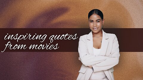 inspiring quotes from movies