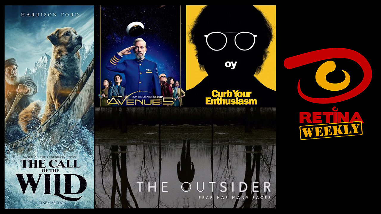 Retina: Weekly #23 - The Call of The Wild, Avenue 5, Curb Your Enthusiasm and The Outsider