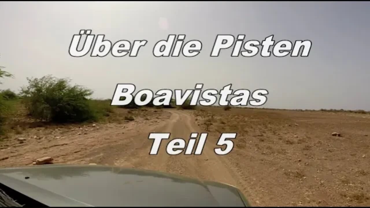 Über die Pisten der Insel Boavista/Kapverden Teil 5