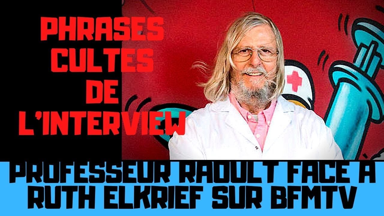 Phrases cultes de l’interview du Pr Raoult face à Ruth Elkrief