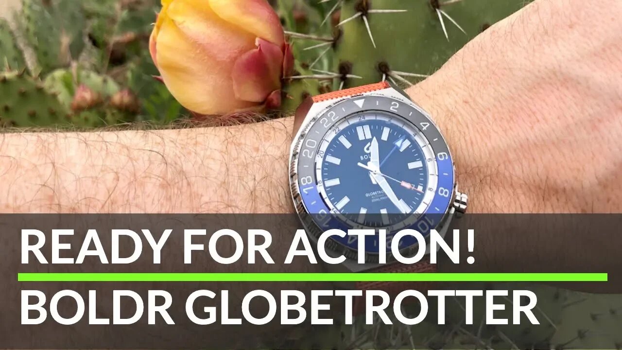 Ready for Action! BOLDR GlobeTrotter GMT [FULL REVIEW]