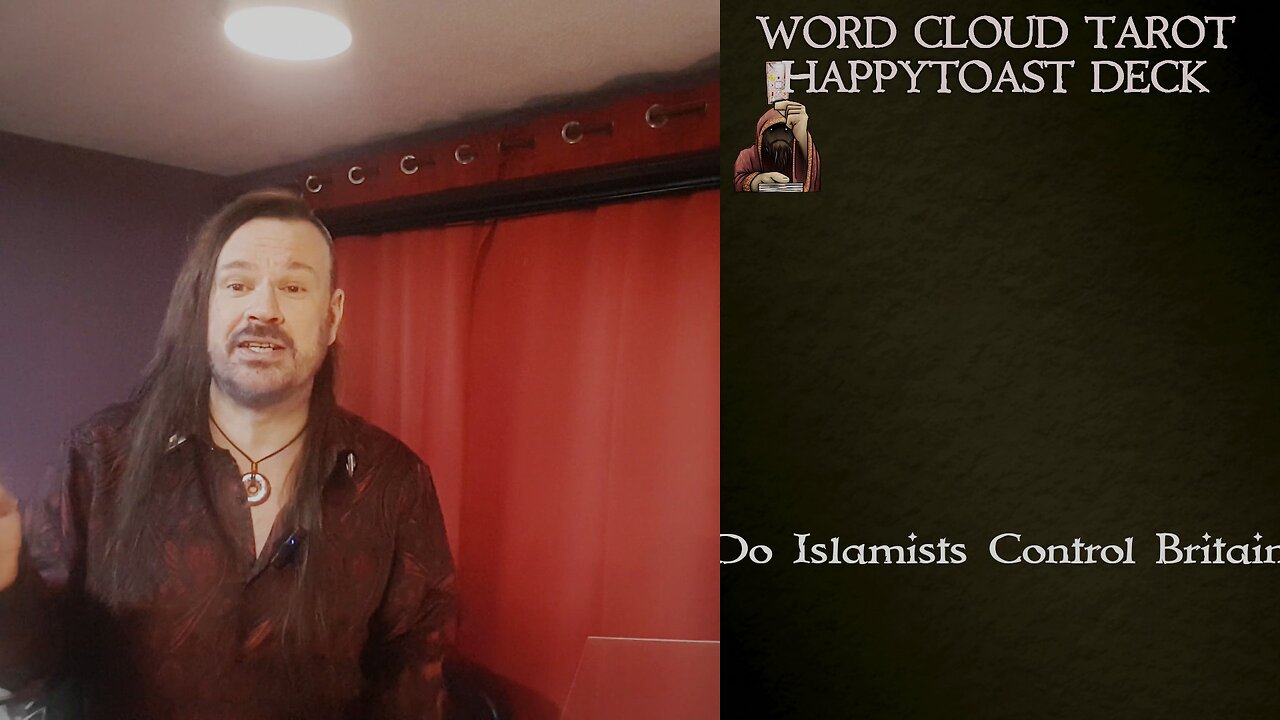 Do Islamists Control Britain - The Word Cloud Tarot Show - 26 Feb 2024