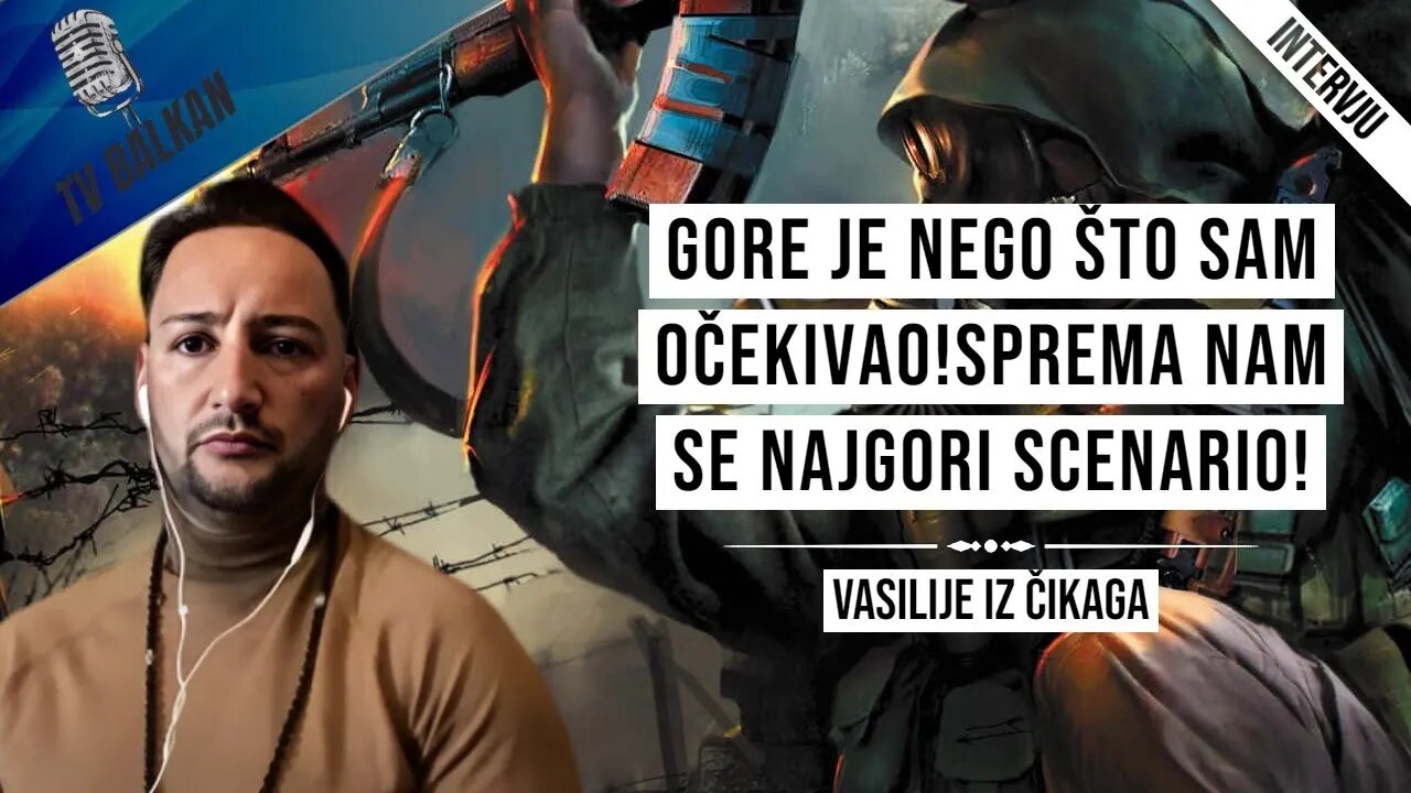 Vasilije iz Čikaga-Gore je nego što sam očekivao!Sprema nam se najgori scenario!