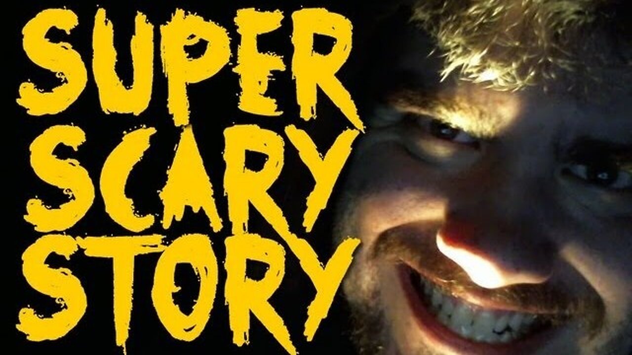 A Super Scary Story