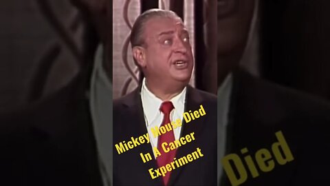 Rodney Dangerfield - Mickey Mouse died in a cancer experiment