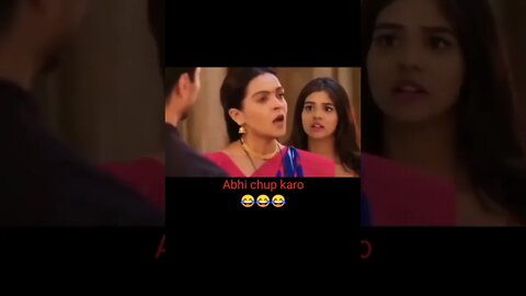 Abhi - chup Karo # Yrkkh #yrkkh funny scene 😂😂😂