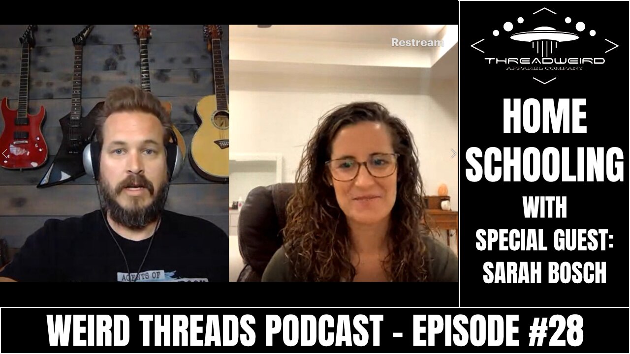 HOMESCHOOLING W/ SARAH BOSCH | Weird Threads Podcast #28