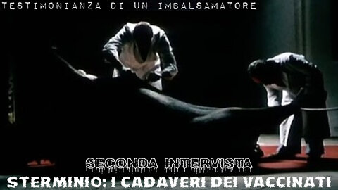 2022.02.09-Eliseo.Bonanno-LA TESTIMONIANZA SUI VACCINI DELL'IMBALSAMATORE CONTINUA... (English Video with Italian subtitles)
