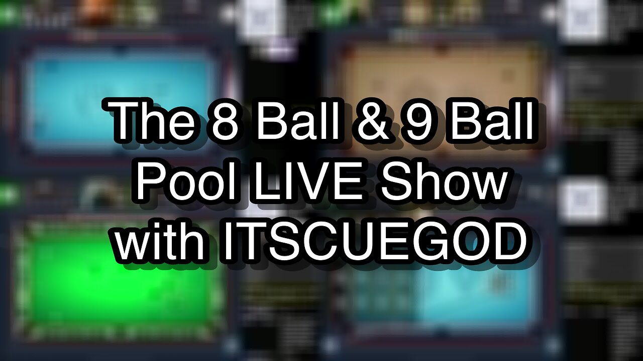 The 8 Ball & 9 Ball Pool LIVE Show with ITSCUEGOD