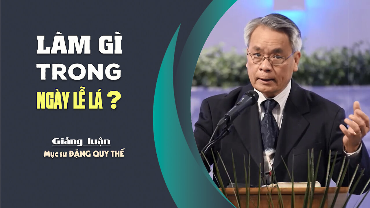 LÀM GÌ TRONG NGÀY LỄ LÁ? - Luca 19:29-44 || Mục sư Đặng Quy Thế