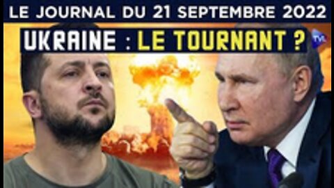 Ukraine le tournant - JT du mercredi 21 septembre 2022