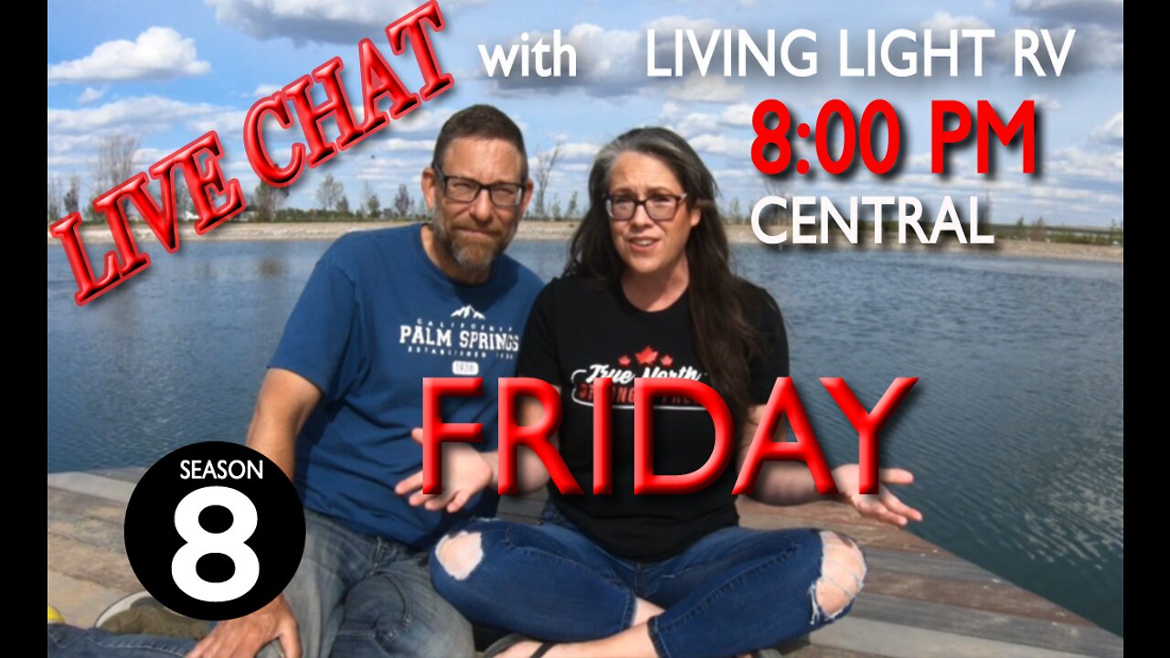 Friday Night Campfire Chat Summertime // S:8 Livestream // #LLRVseason8