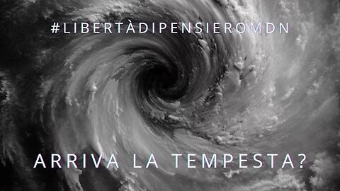 ARRIVA LA TEMPESTA?