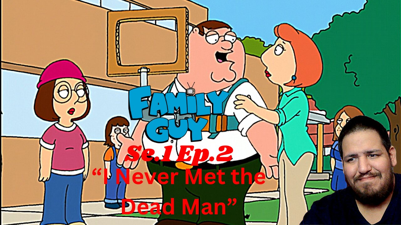 Family guy | Season 1 Episode 2 | I Never Met the Dead Man | Reaction