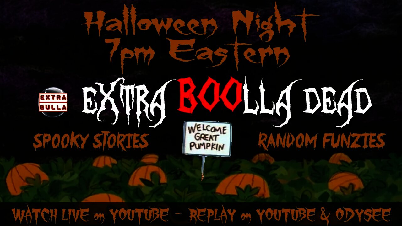 Halloween Havoc! | Extra "BOO"LLA LIVE (DEAD)