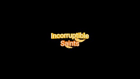 Incorruptible Saints