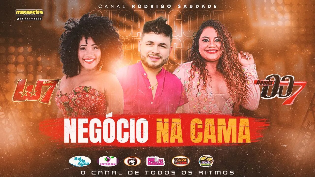 BANDA W7 feat BANDA 007 NEGÓCIO NA CAMA