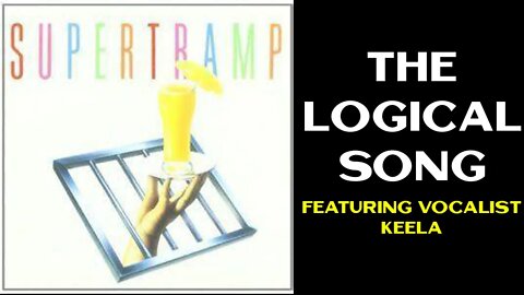 Supertramp - The Logical Song - Cover featuring 'Keela' from Emvoice One