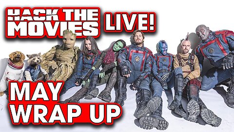 May 2023 Wrap Up – Hack The Movies LIVE