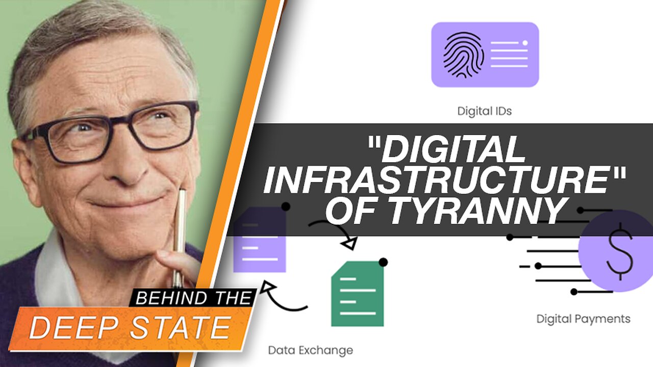 Behind The Deep State | Bill Gates Backs UN Plot for "Digital Infrastructure" of Tyranny