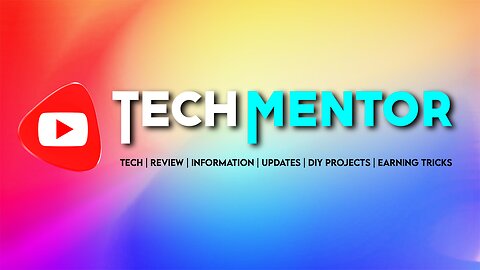 Welcome to Tech Mentor: आपका स्वागत है! | हिंदी में जनरल टेक वीडियो